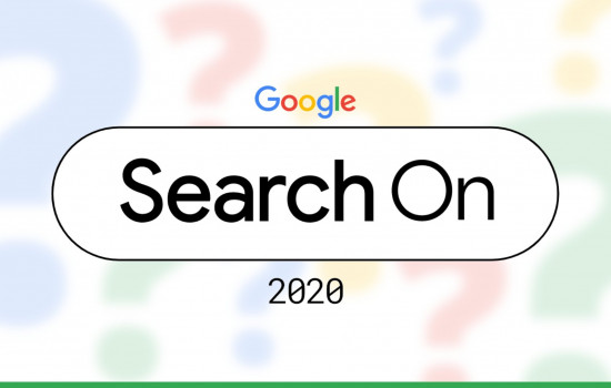 ​Google Search On 2020: основные итоги презентации